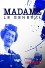 Madame le Général, une femme d’exception