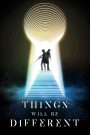 Things Will Be Different