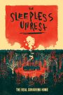 The Sleepless Unrest: The Real Conjuring Home