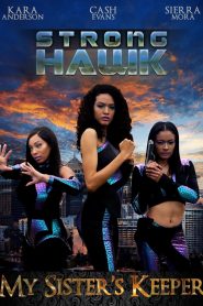Strong Hawk: My Sister’s Keeper