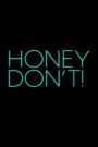 Honey Don’t!