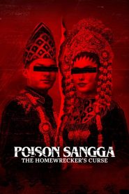 Poison Sangga: The Homewrecker’s Curse
