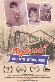Foghorn: Child Actor, Veteran, Friend