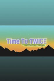 TIME TO TWICE: Season 4