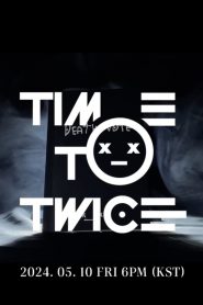 TIME TO TWICE: Season 24