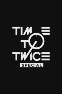 TIME TO TWICE: Season 22