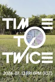 TIME TO TWICE: Season 25