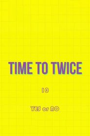 TIME TO TWICE: Season 10