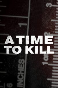 A Time to Kill: Season 7