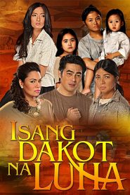 Isang Dakot Na Luha