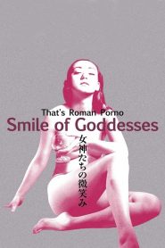 That’s Roman Porno: Smile of Goddesses
