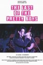 The Last of the Pretty Boys