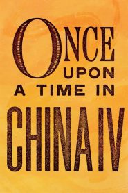 Once Upon a Time in China IV