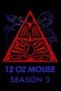 12 oz. Mouse: Season 3