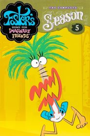 Foster’s Home for Imaginary Friends: Season 5