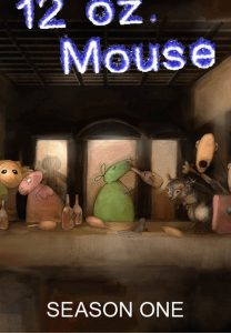 12 oz. Mouse: Season 1