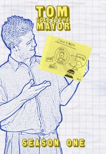 Tom Goes to the Mayor: Season 1