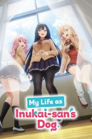 My Life as Inukai-san’s Dog.: Season 1